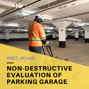 Case Study #4 - NDT of Parking Garage