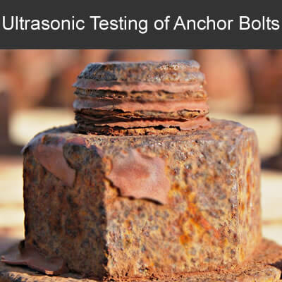 Ultrasonic Testing of Anchor Bolts